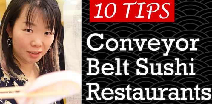 10 Tips You Should Know about Conveyor Belt Sushi Restaurants
